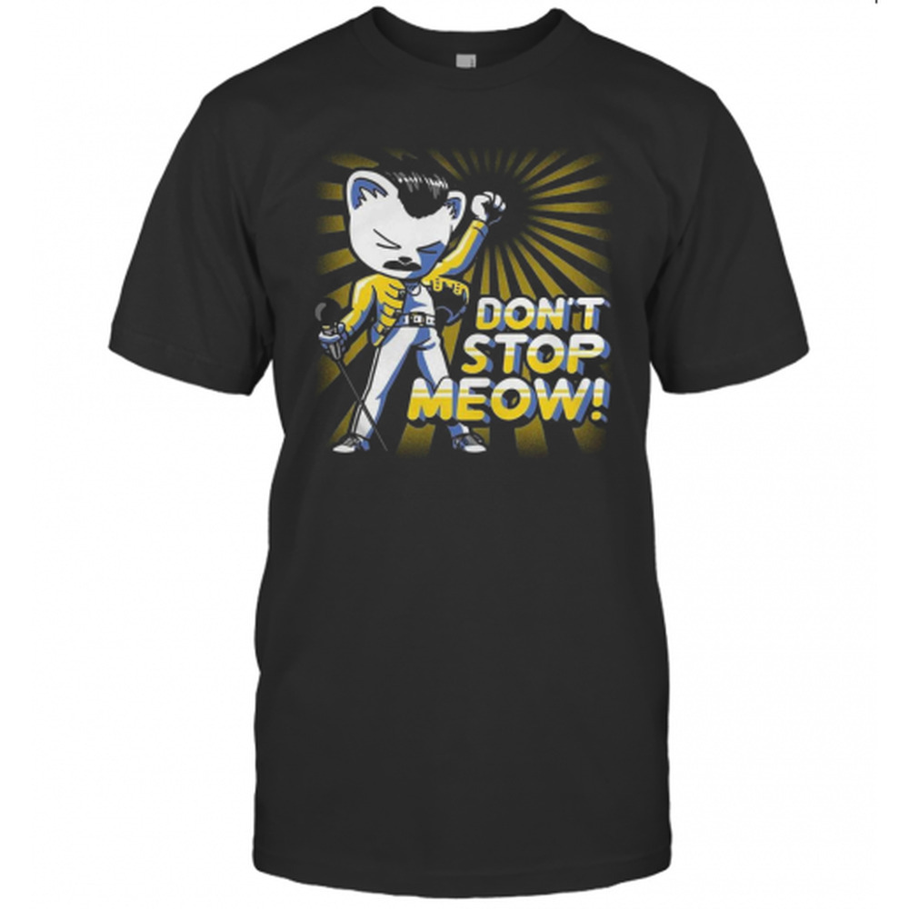 Freddie Mercury Dont Stop Meow TShirt
